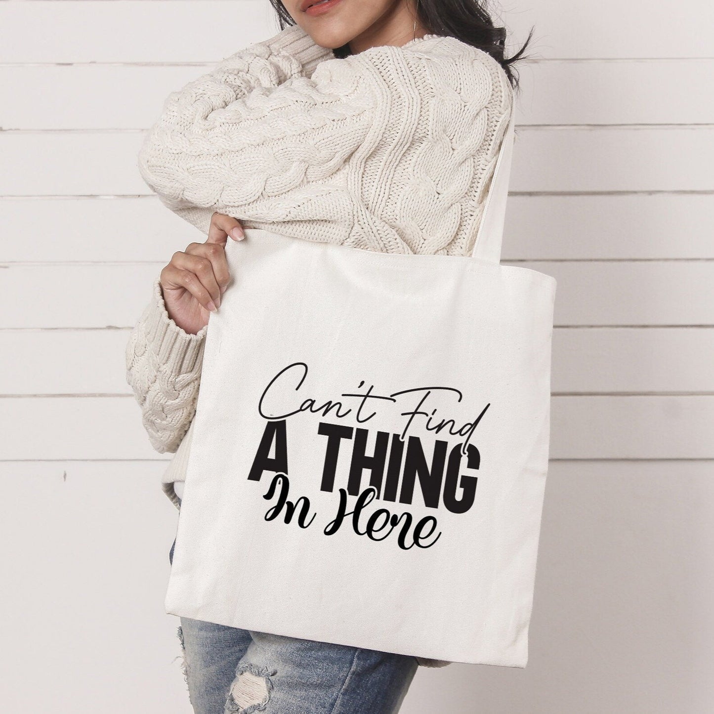 Funny Quote Tote Bag, Can't Find A Thing In Here Tote Bag, Humour Tote Bag, Funny Bag, Funny Quote Shopping Bag