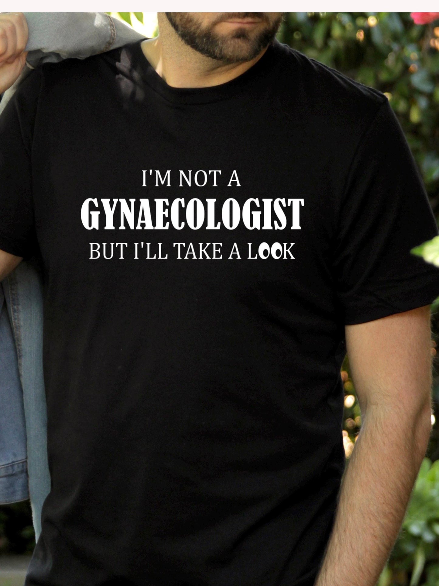 Funny Slogan T-Shirt, Gynaecologist, Gynaecology, Men's Funny T-Shirt, Joke T-Shirt, Rude T-Shirt